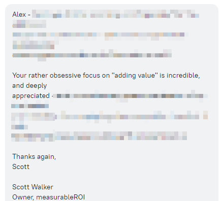 Scott Walker says your rather obsessive focus on adding value is incredible